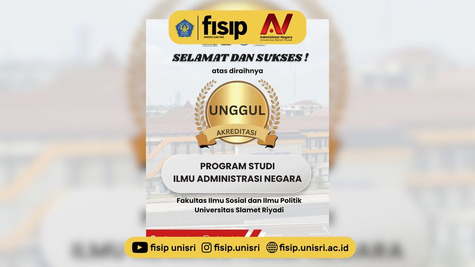 Prodi Ilmu Administrasi Negara FISIP Unisri Raih Akreditasi Unggul: Prestasi Gemilang Menuju Kualitas Unggul dan Mengglobal